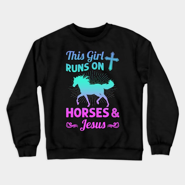 The Girl Runs On Horse And Jesus Crewneck Sweatshirt by TeeSky